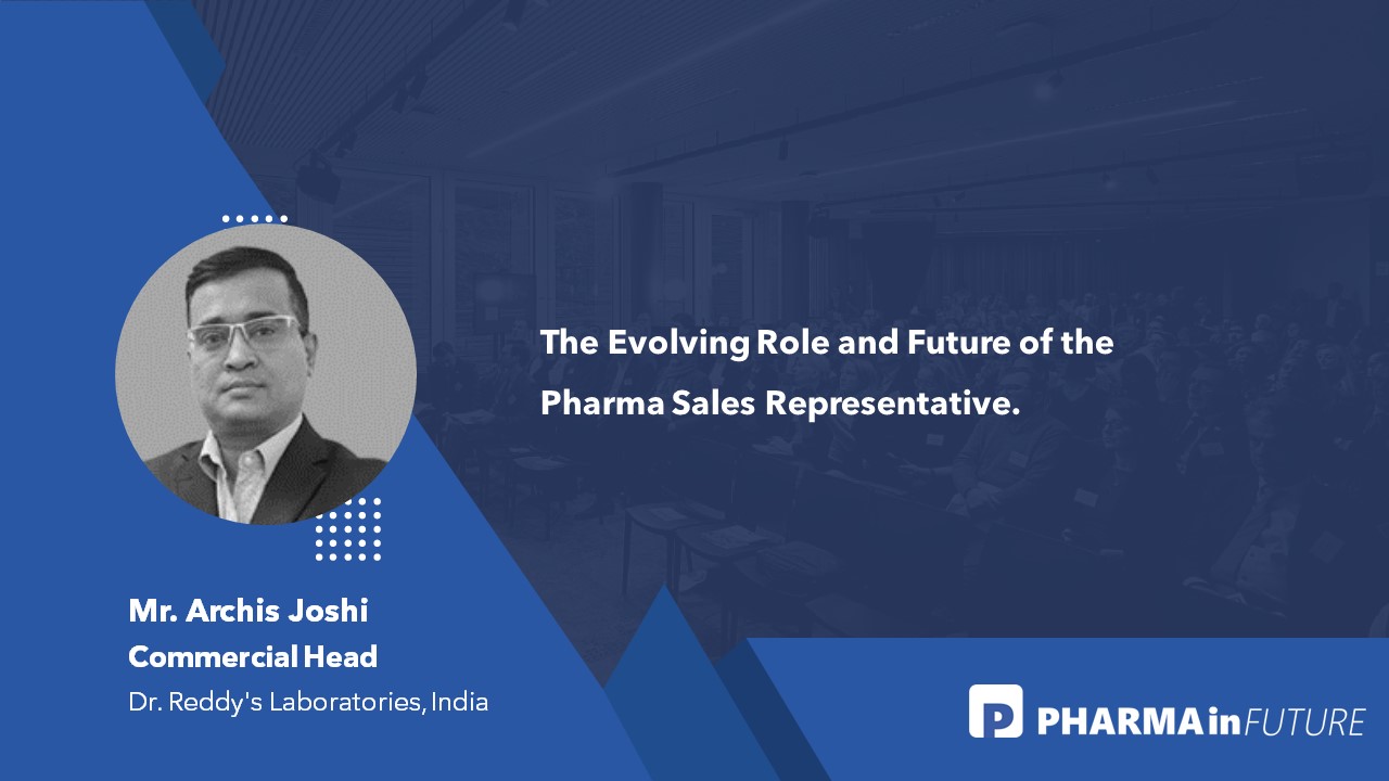 The Evolving Role and Future of the Pharma Sales Representative.